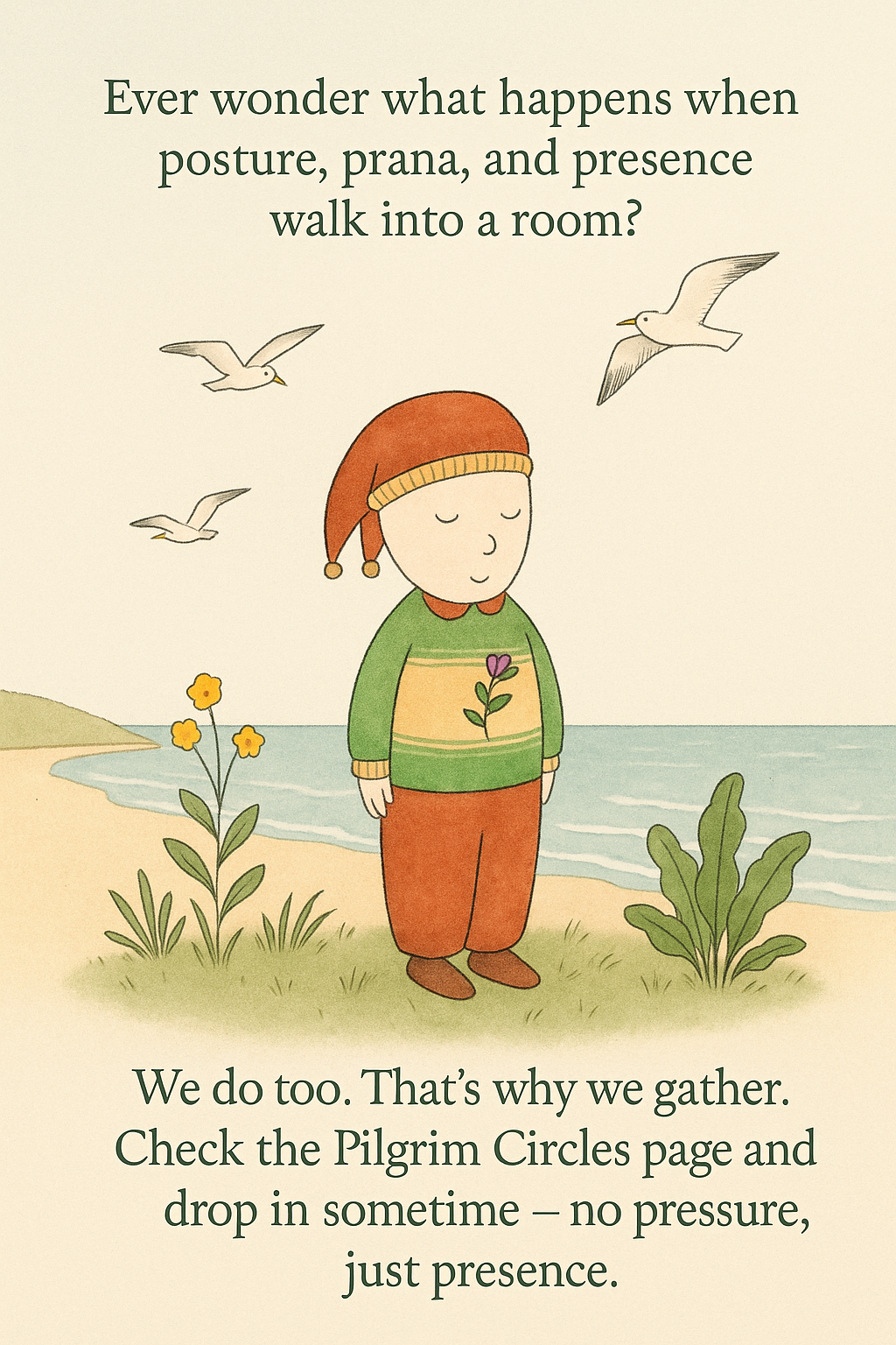 Posture, Prana, Presence